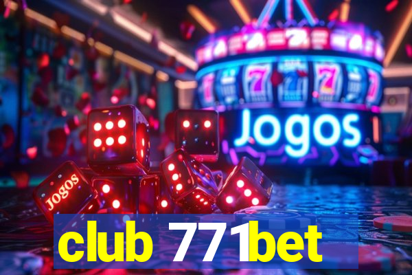 club 771bet